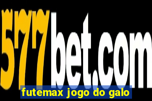 futemax jogo do galo